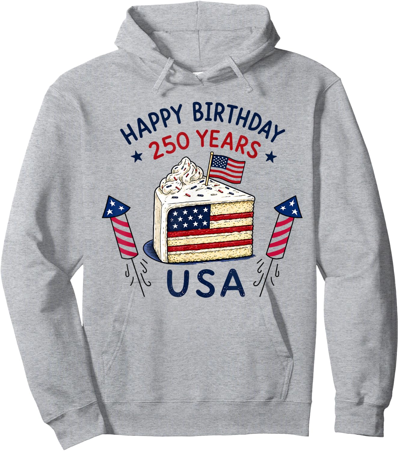 Happy Birthday USA 250 Years Patriotic Celebration Cake Hoodie - Hoodie | Ash
