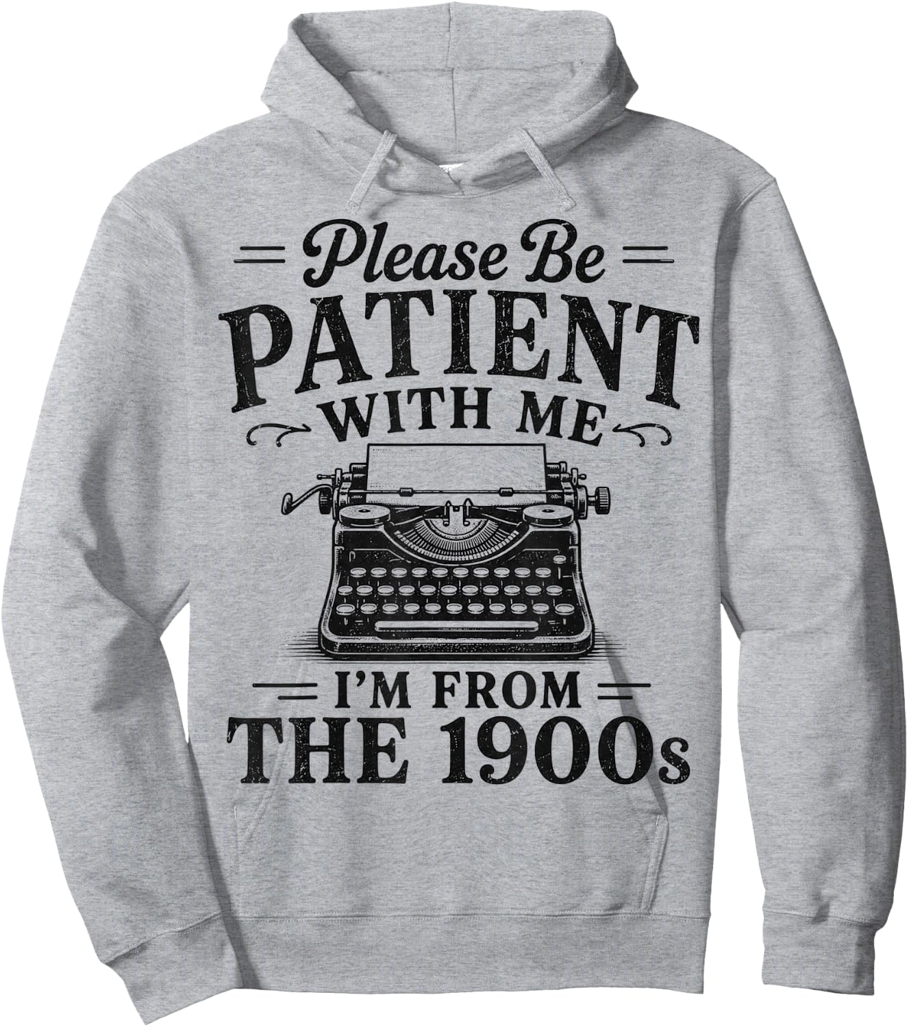 Please Be Patient with Me I'm from The 1900s Retro Nostalgia Hoodie - Hoodie | Ash