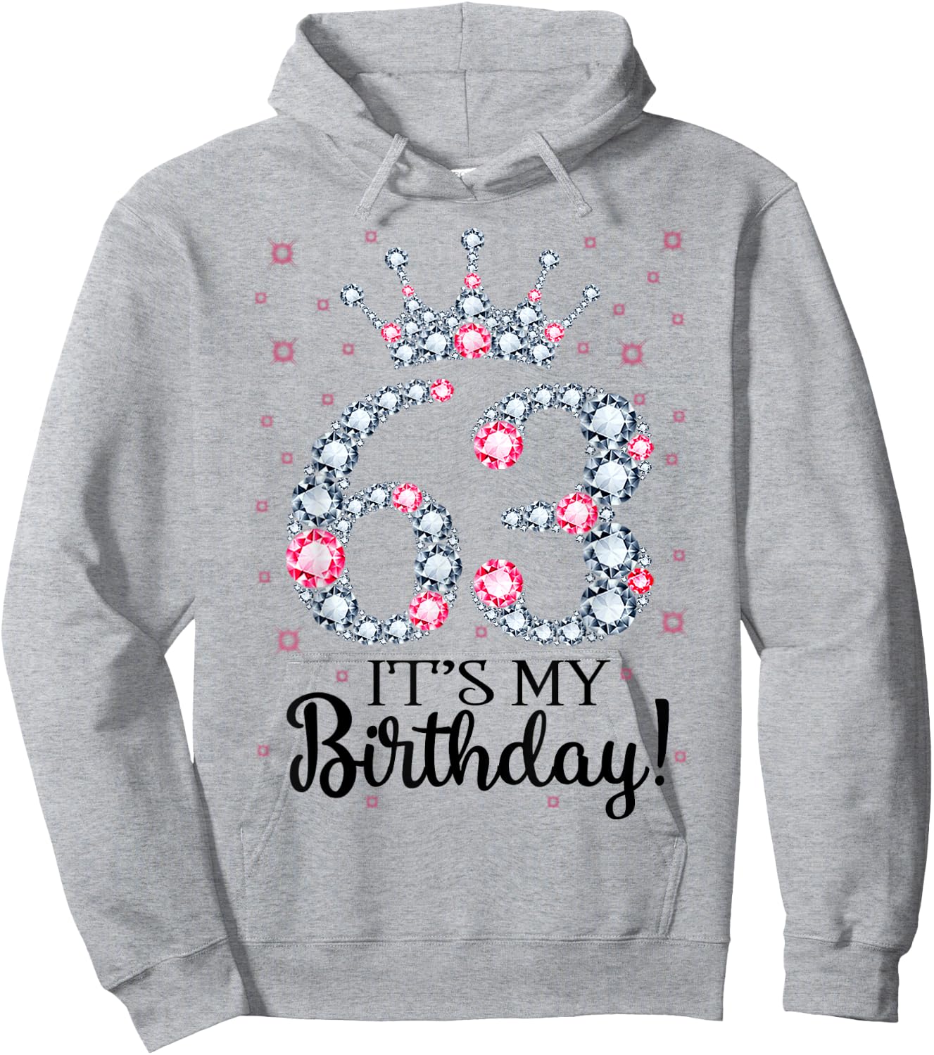 63 It's My Birthday Pink Crown 63rd Birthday Gifts Hoodie - Hoodie | Ash