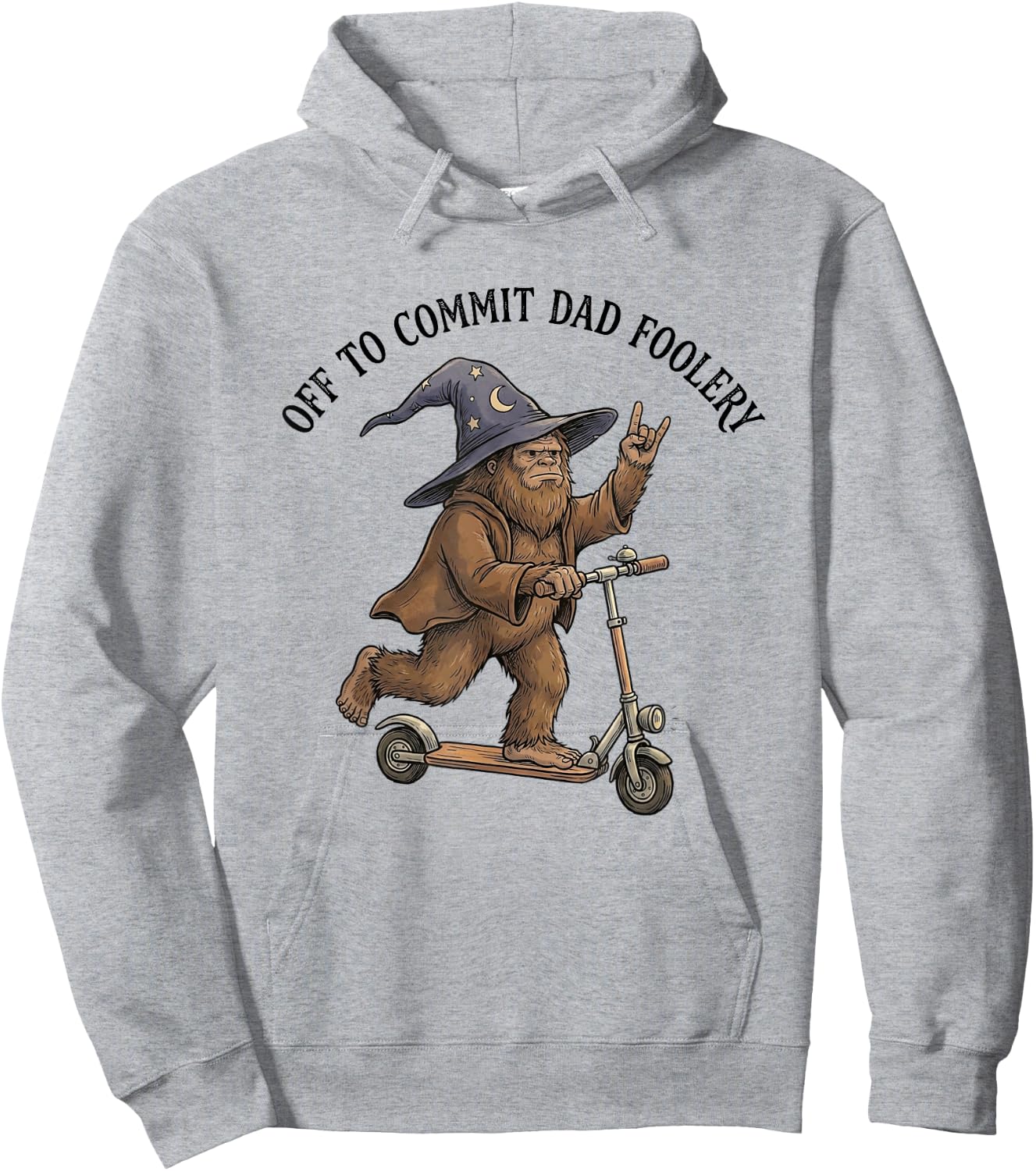 Off to Commit Dad Foolery Funny Fathers Day Bigfoot Dad Meme Hoodie - Hoodie | Ash
