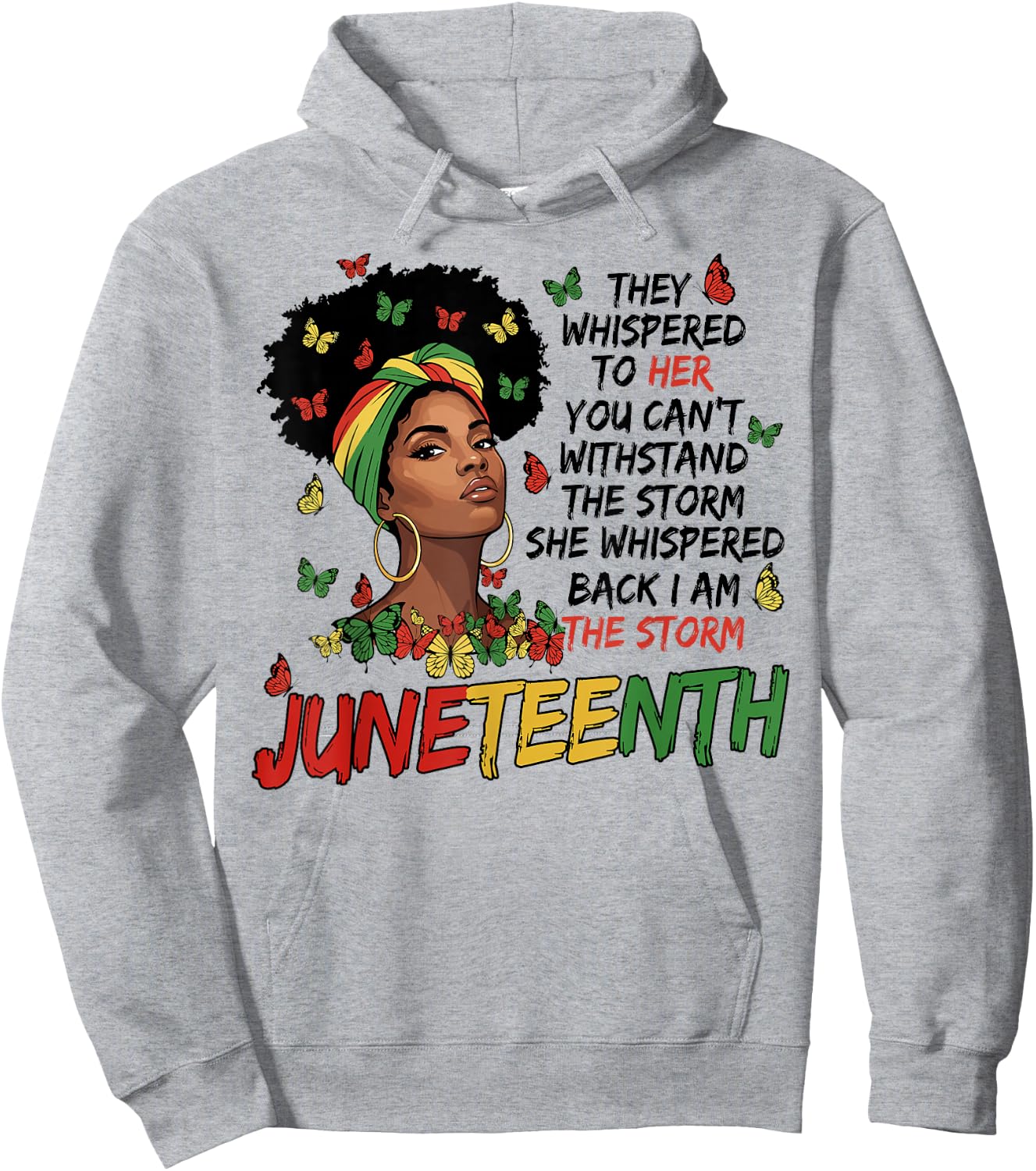 Juneteenth I am The Storm Black Women Juneteenth 1865 Hoodie - Hoodie | Ash
