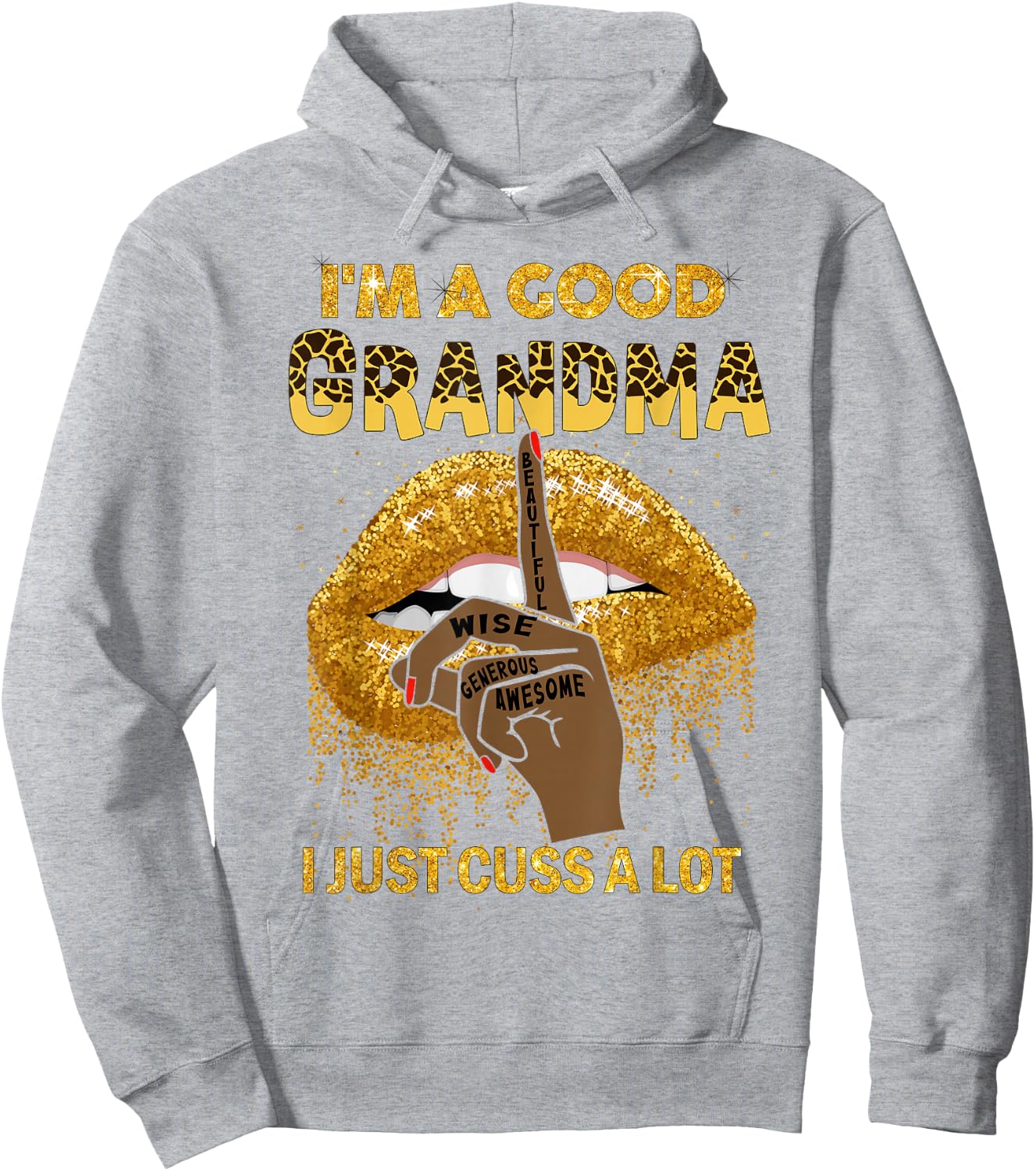 Lips I'm A Good Grandma I Just Cuss A Lot Melanin Leopard Hoodie - Hoodie | Ash