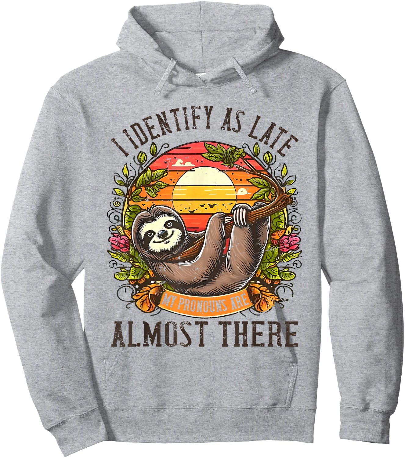Funny Distressed I identify myself as Late Sloth Hoodie - Hoodie | Ash