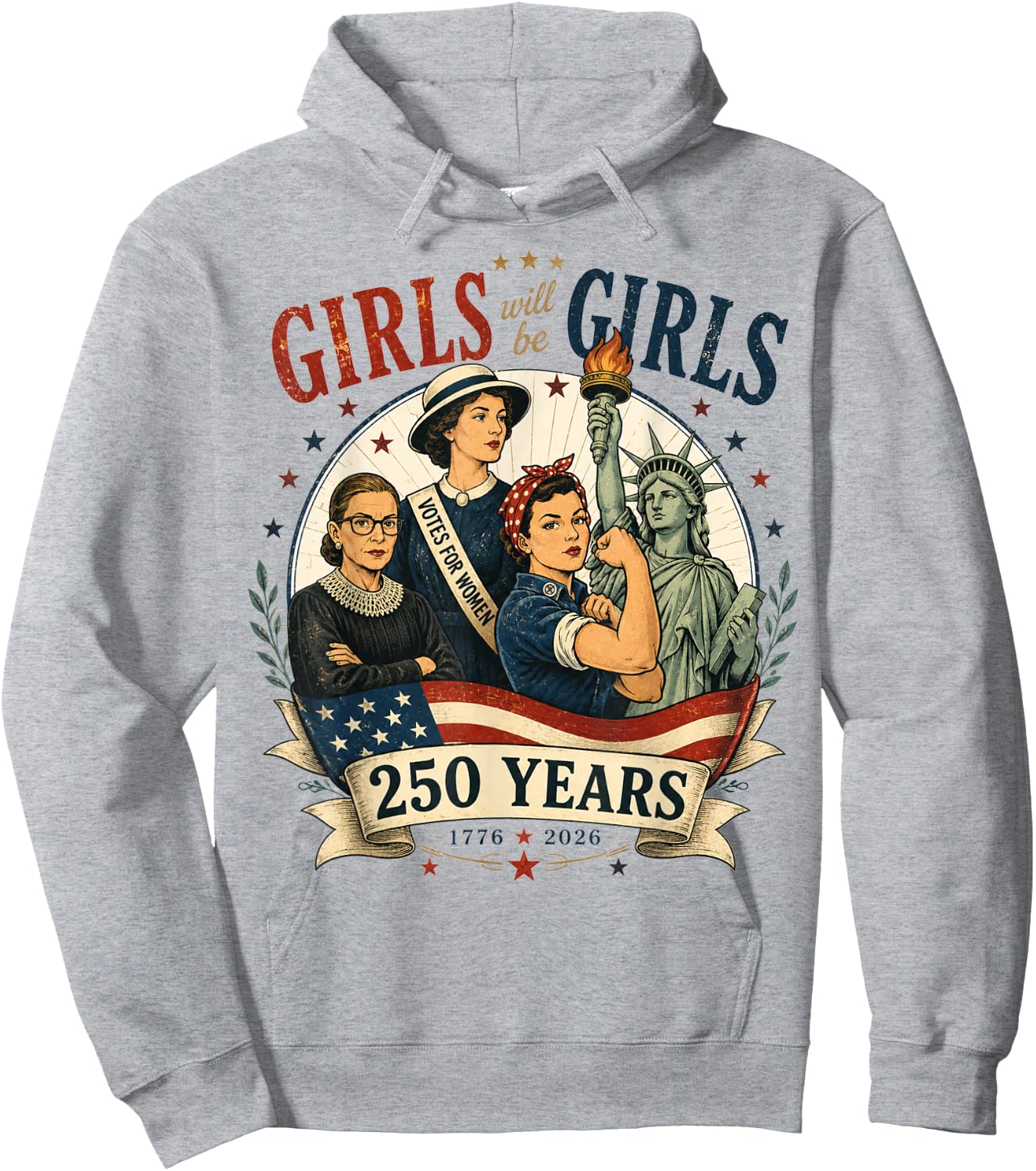 Girl Will Be Girls 250 Years America 4th of July USA Women Hoodie - Hoodie | Ash