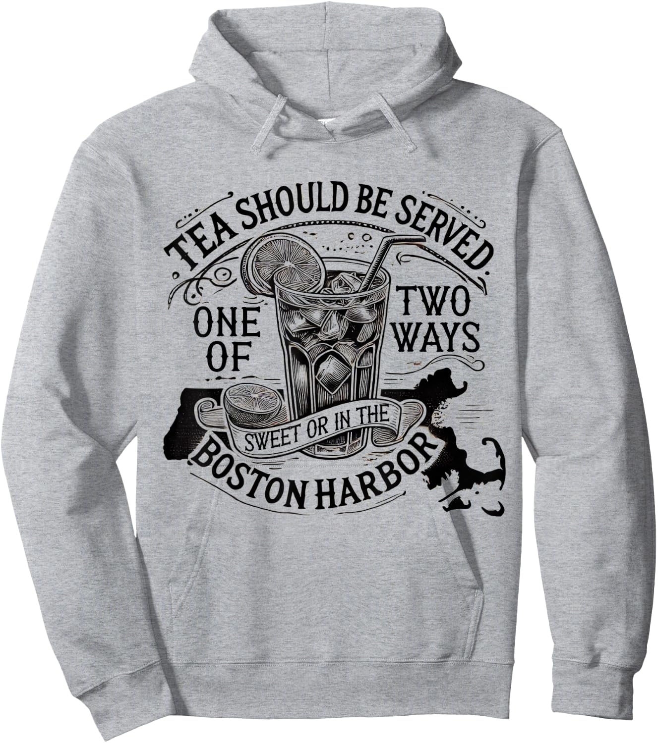 Tea Should Be Served One Of Two Ways Sweet In Boston Harbor Hoodie - Hoodie | Ash
