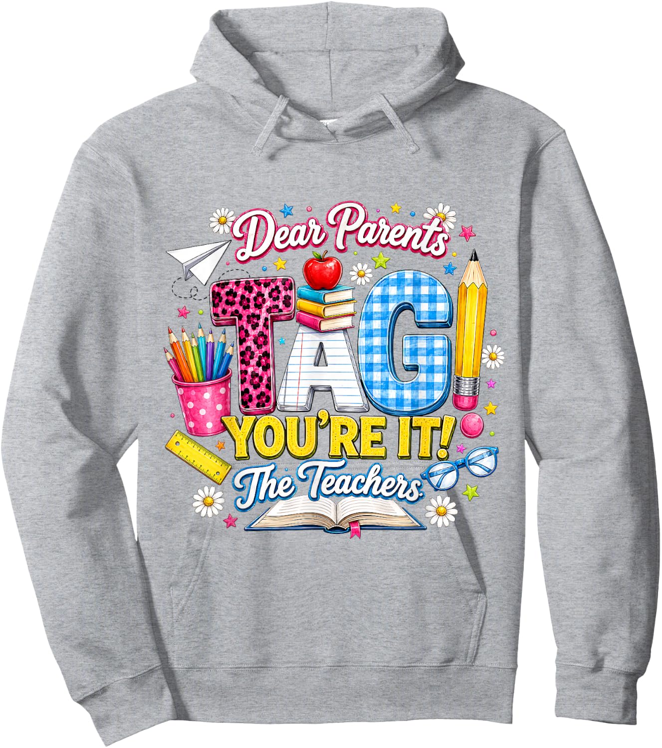 Dear Parents Tag You're It Cute School Supplies Gift Hoodie - Hoodie | Ash