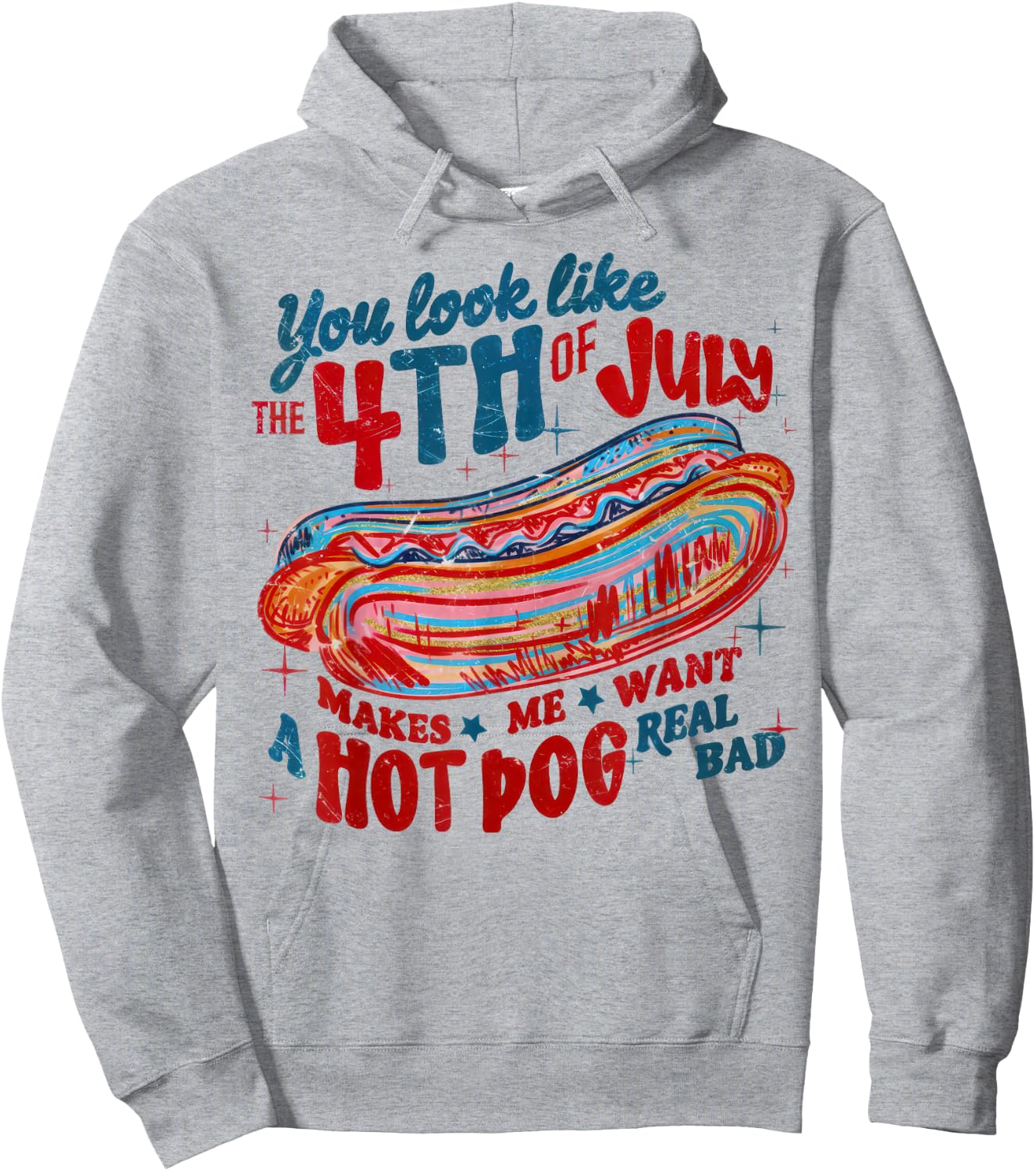 You Look Like the 4th of July Patriotic America Men Women Hoodie - Hoodie | Ash