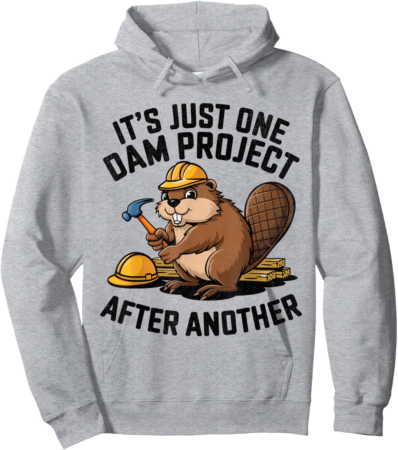 It's Just One Dam Project After Another Hoodie - Hoodie | Ash