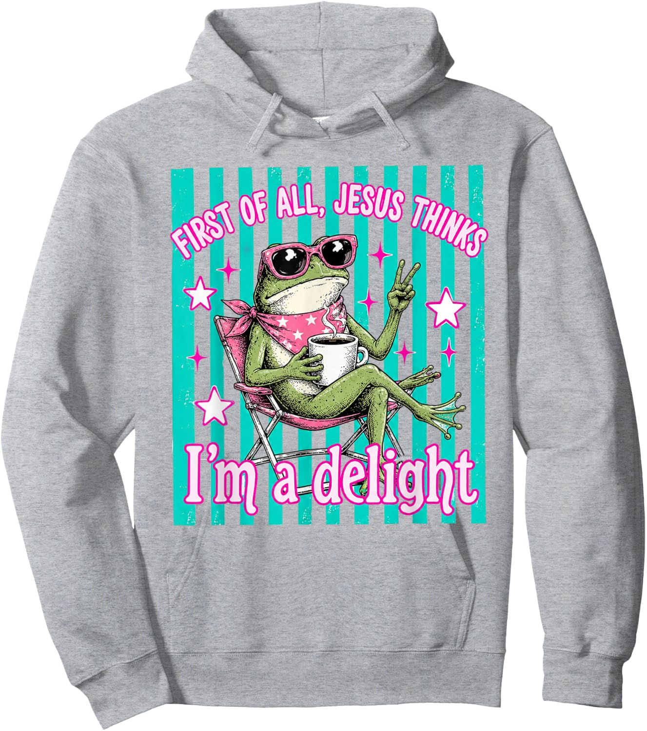 First of All Jesus Thinks Im A Delight Frog Coffee Meme Hoodie - Hoodie | Ash