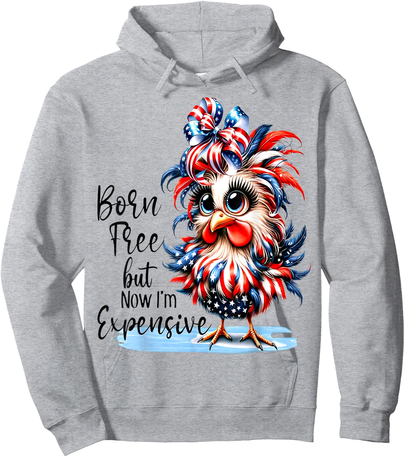Funny Chicken Born Free But Now I'm Expensive Hoodie - Hoodie | Ash