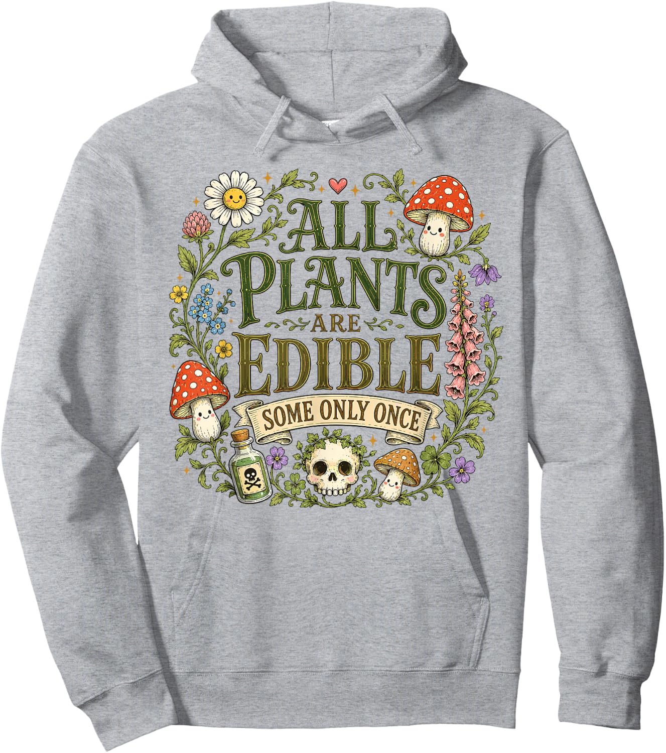 All Plants are Edible Some Only Once Kawaii Hoodie - Hoodie | Ash