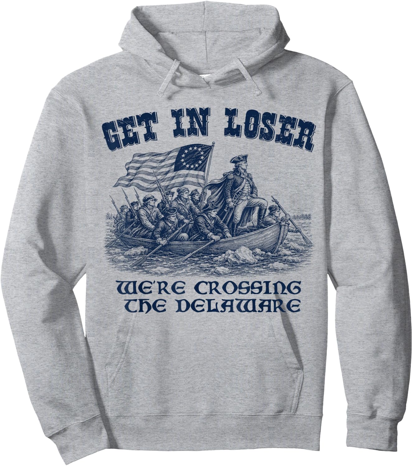 Funny 4th of July Loser, Crossing The Delaware Patriotic Men Hoodie - Hoodie | Ash