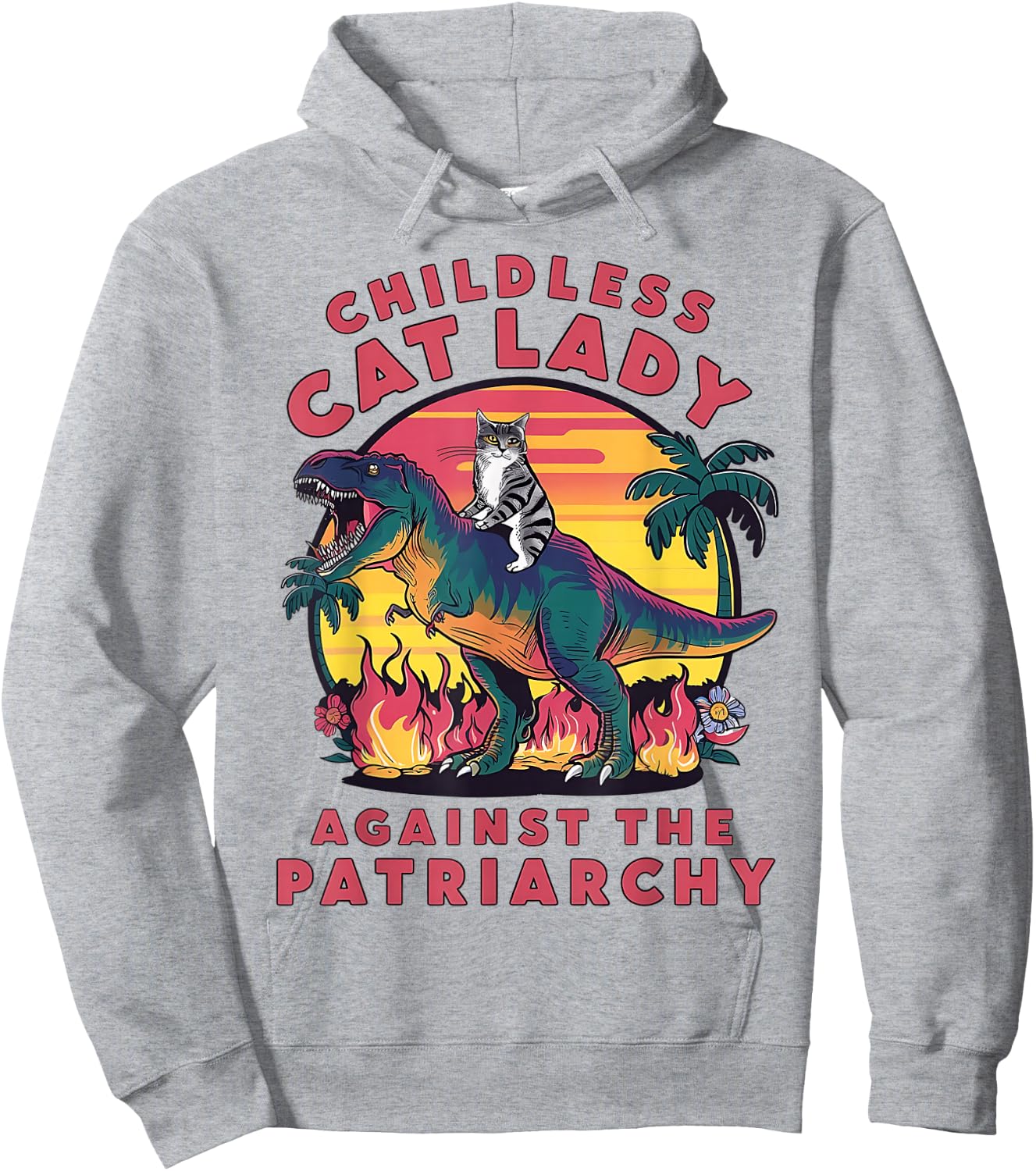 Childless Cat Lady Against The Patriarchy Cat Riding Dino Hoodie - Hoodie | Ash