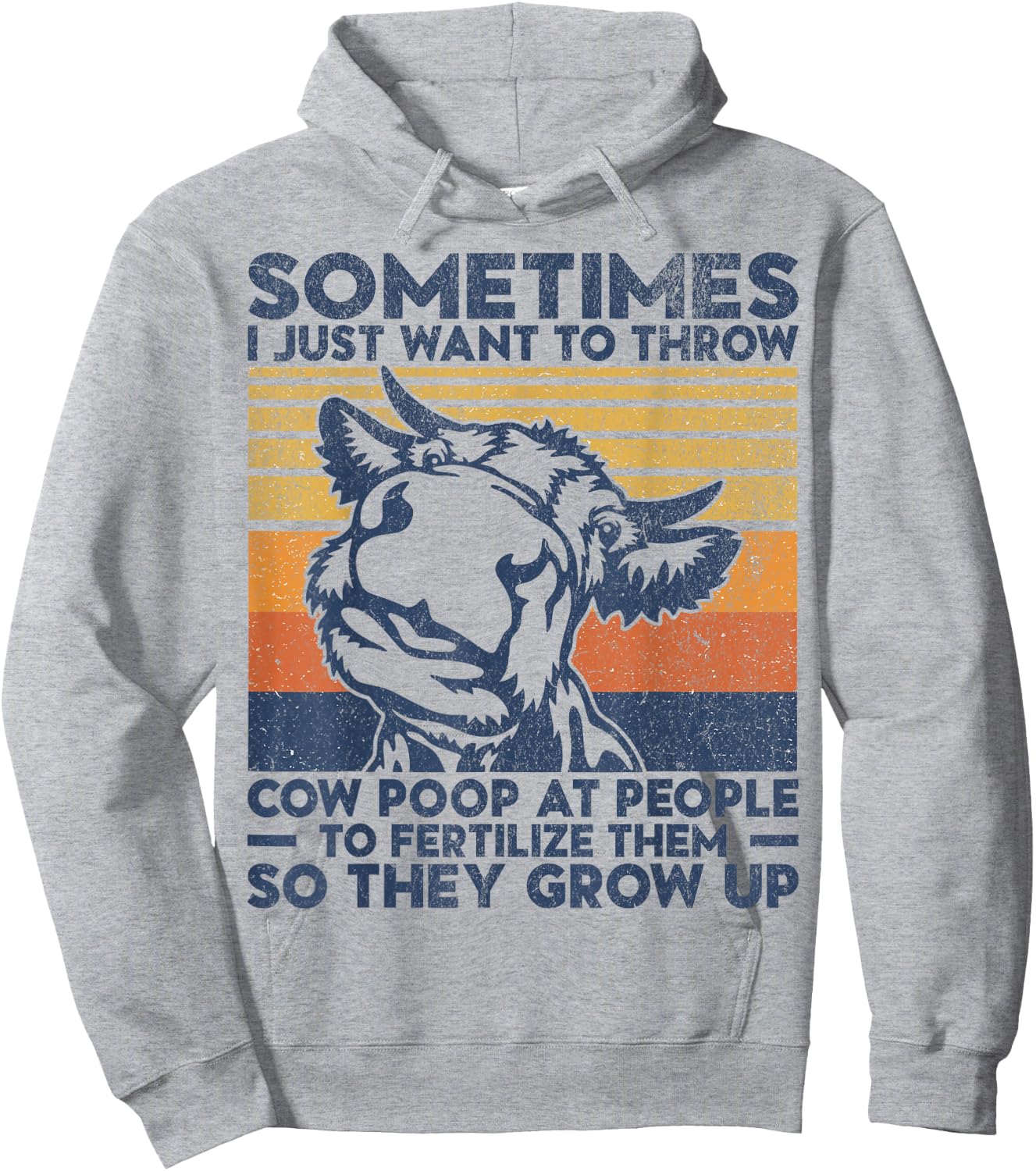 Funny Sometimes I Just Want To Throw Cow Poop At People Hoodie - Hoodie | Ash