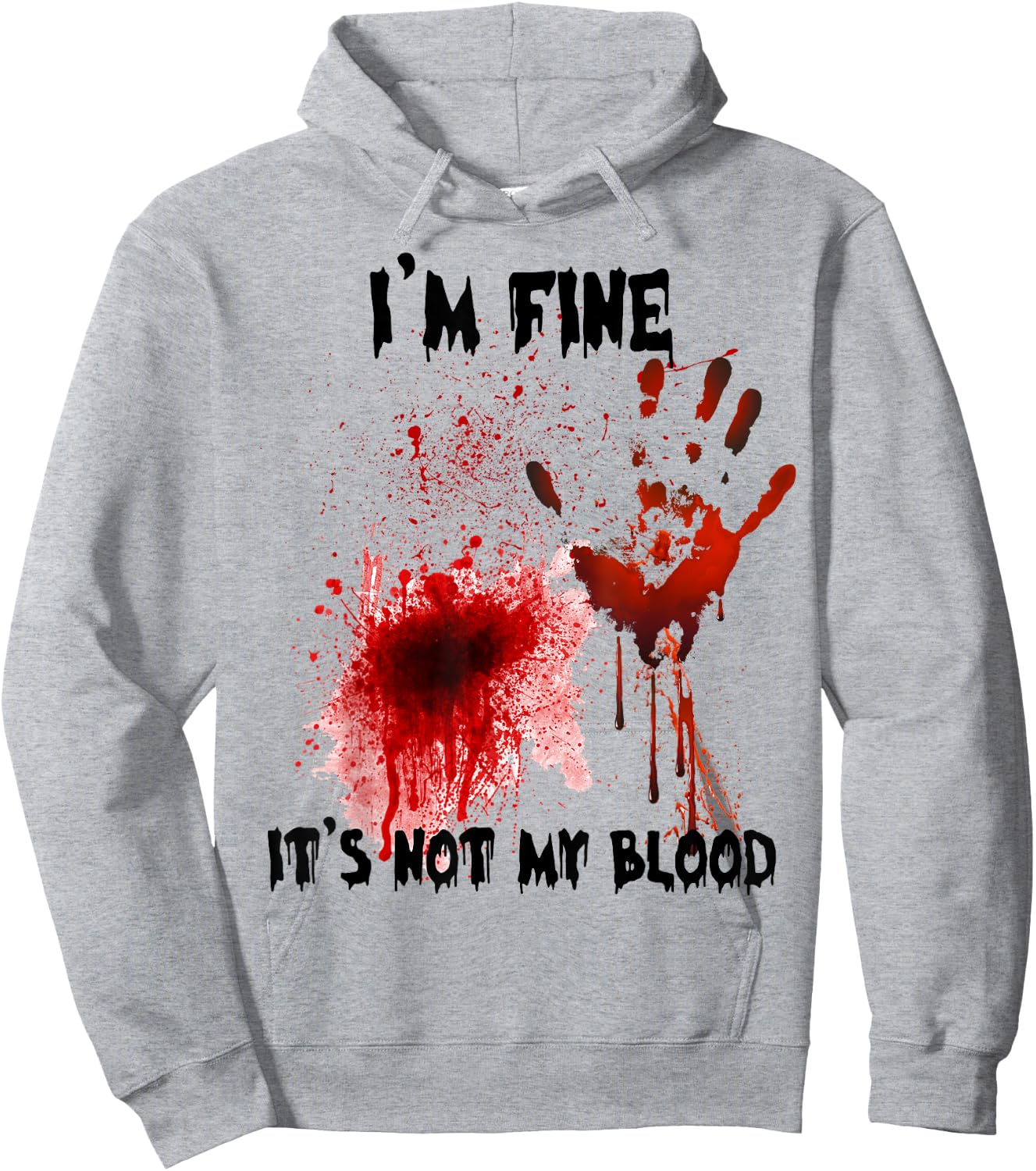 I'm Fine It's Not My Blood Bloody Halloween Men Women Kid Hoodie - Hoodie | Ash