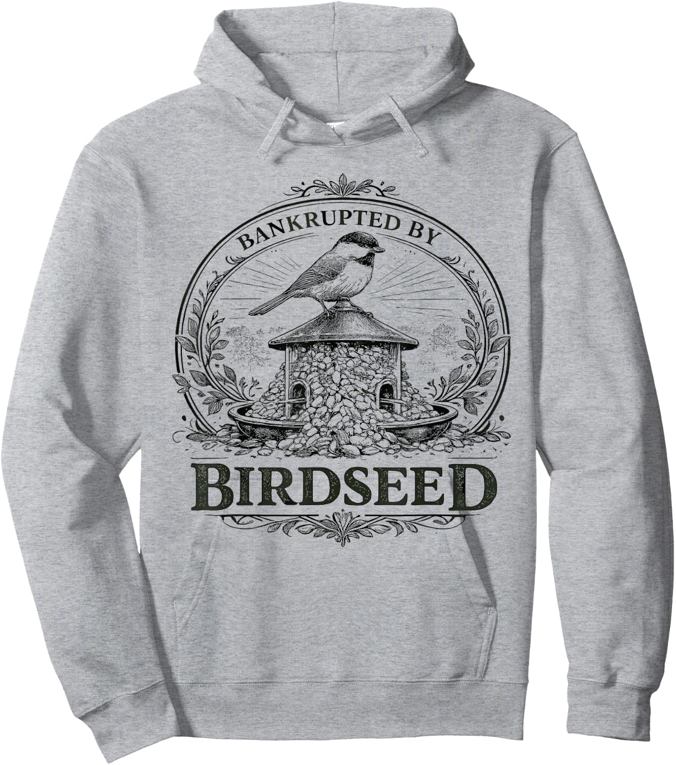 Bankrupted By Birdseed Funny Bird Watching Lover Hoodie - Hoodie | Ash