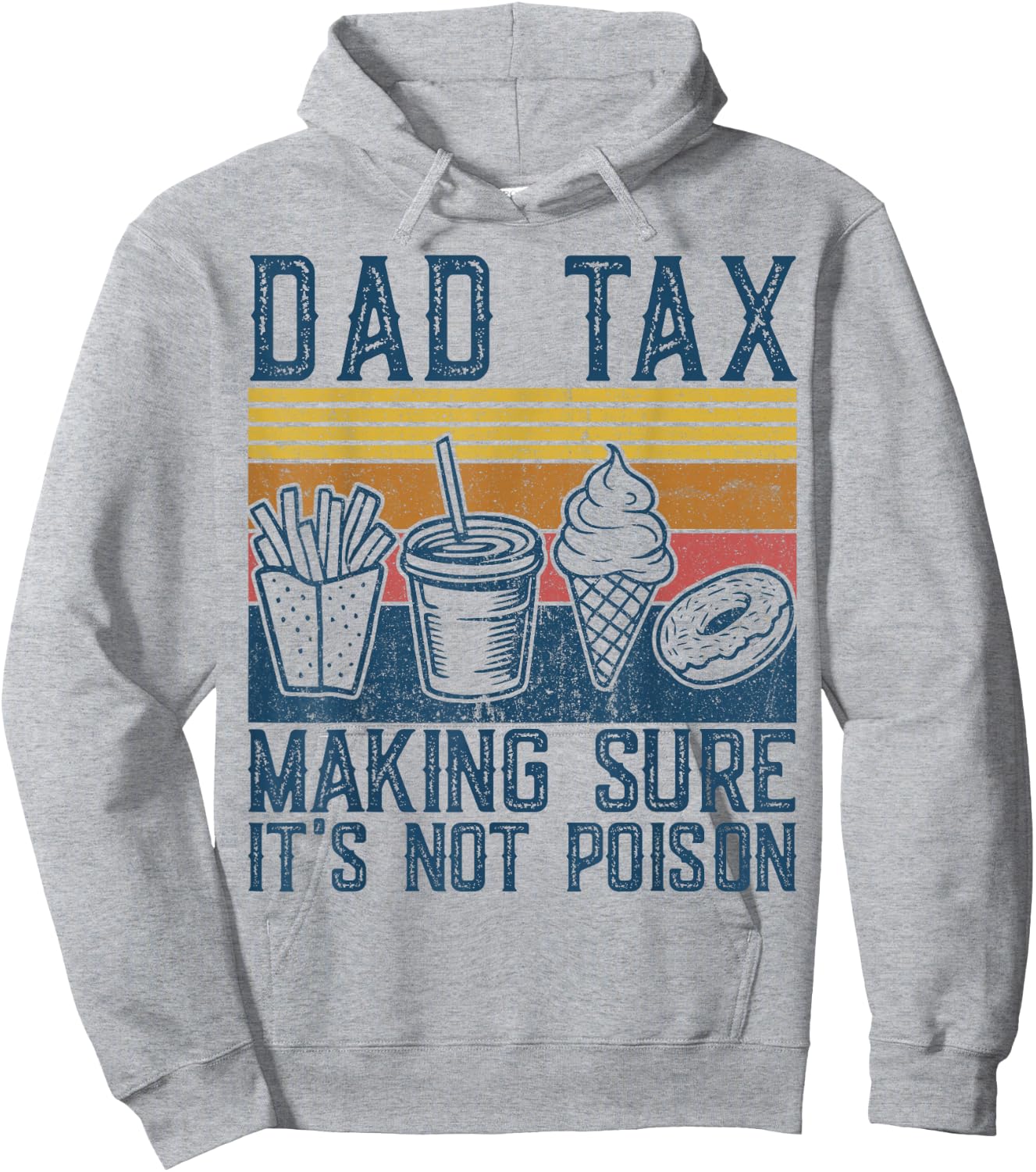 Dad Tax Making Sure It's Not Poison Funny Men Father’s Day Hoodie - Hoodie | Ash