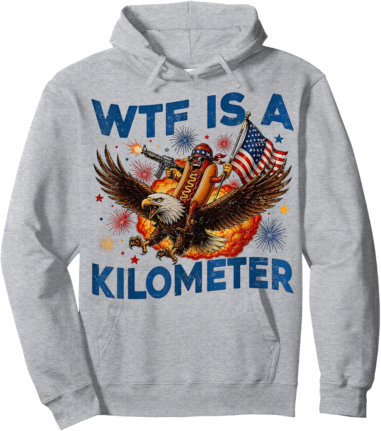 WTF is A Kilometer Funny Hot Dog Riding Eagle 4th of July Hoodie - Hoodie | Ash