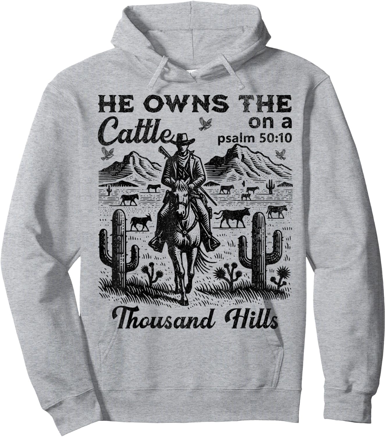 He Owns The Cattle On A Thousand Hills Funny Cow Hoodie - Hoodie | Ash