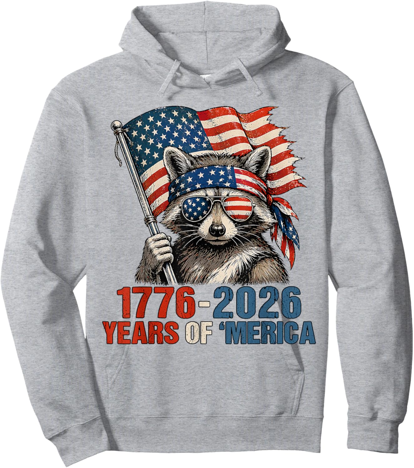 1776 2026 Years of Merica Patriotic Raccoon 4th of July Hoodie - Hoodie | Ash