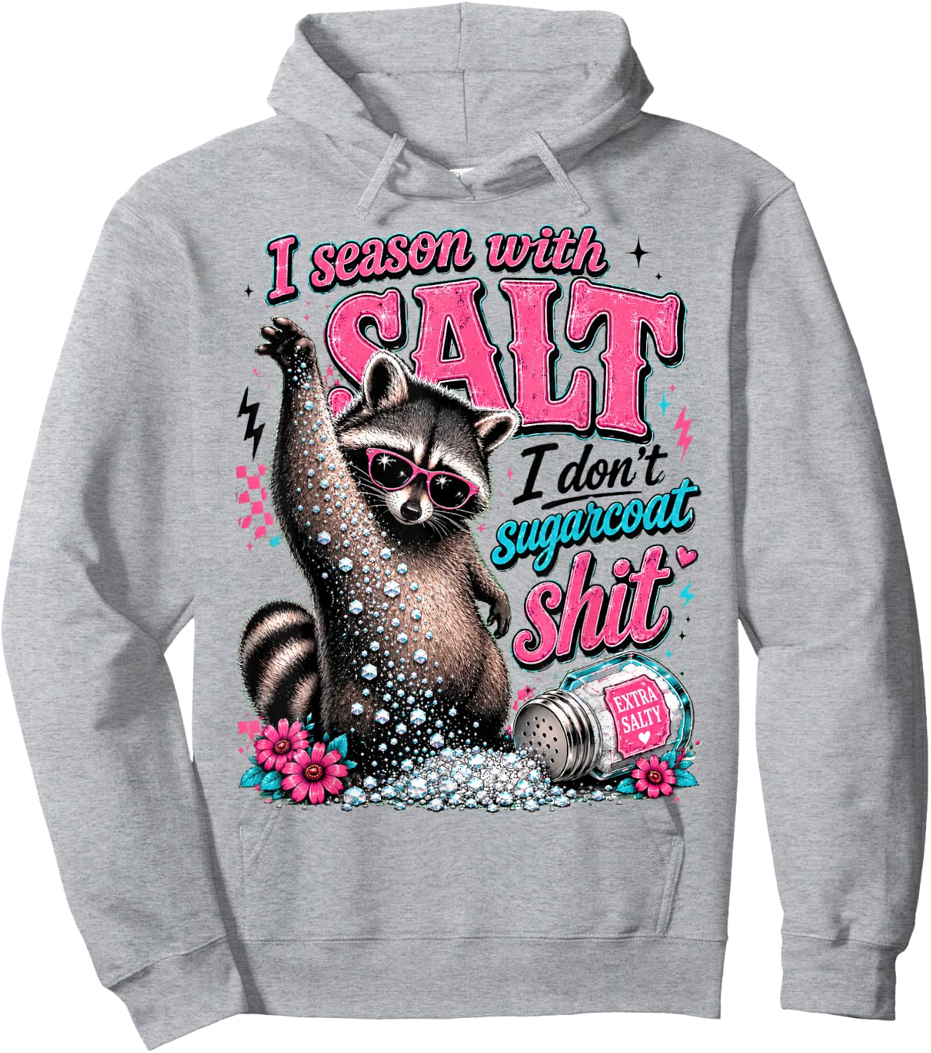 I Season with Salt, Funny Raccoon, Sarcastic Hoodie - Hoodie | Ash