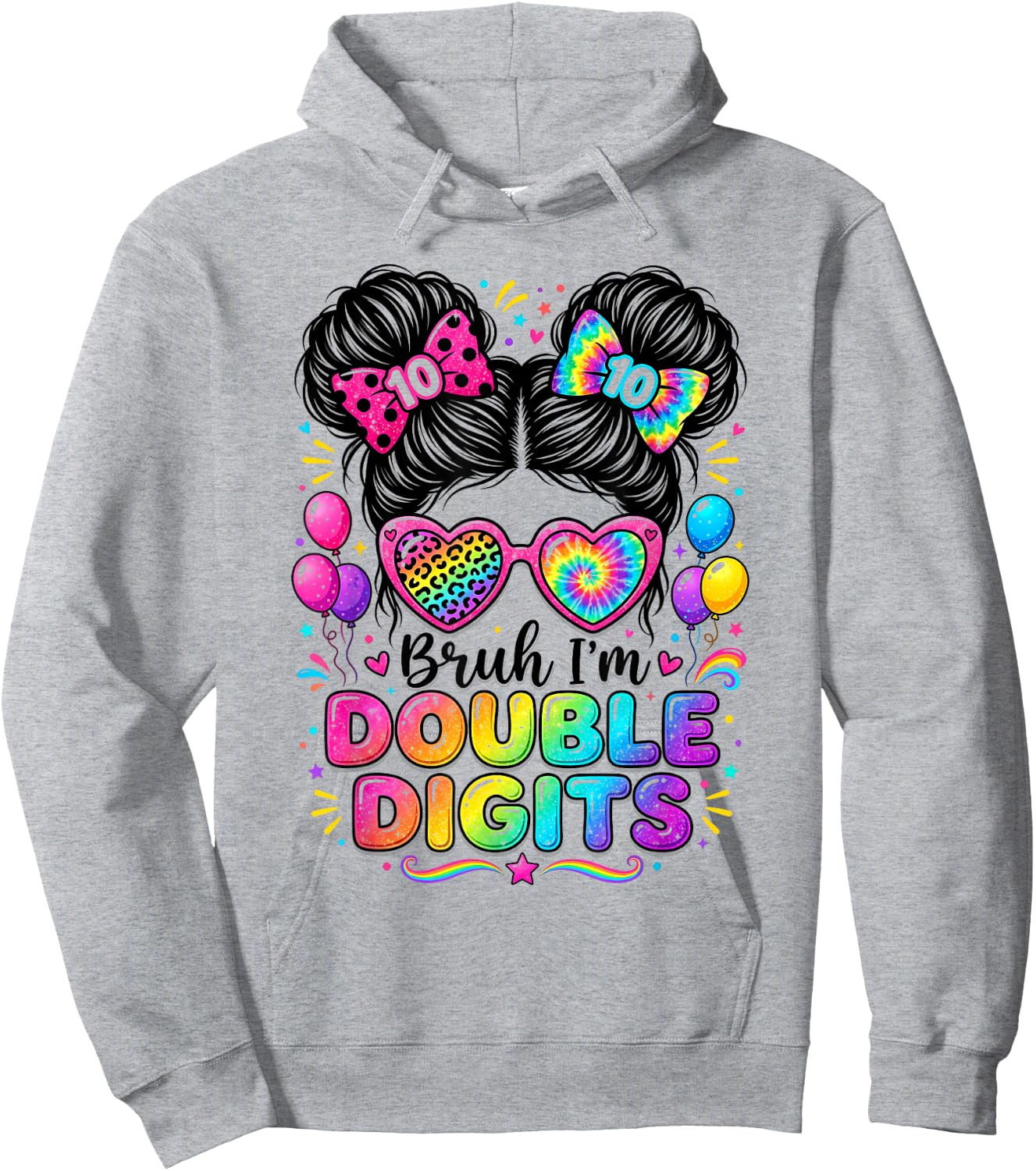 Bruh I'm Double Digits 10th Birthday Girl 10 Year Old Girl Hoodie - Hoodie | Ash
