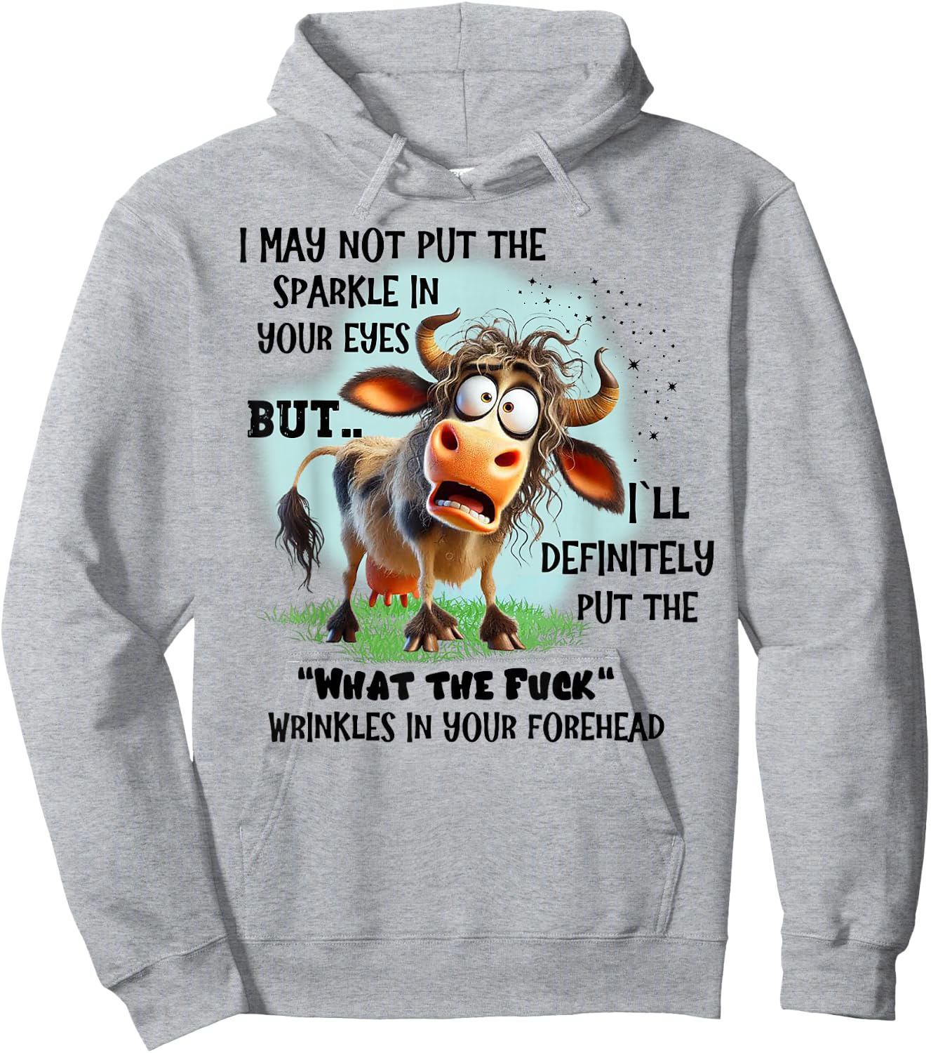 Cow I May Not Put The Sparkle In Your Eyes But I'll Definite Hoodie - Hoodie | Ash