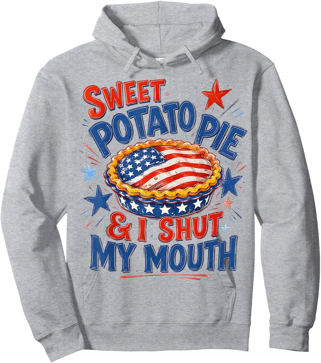 Sweet Potato Pie & I Shut My Mouth Funny Patriotic Southern Hoodie - Hoodie | Ash