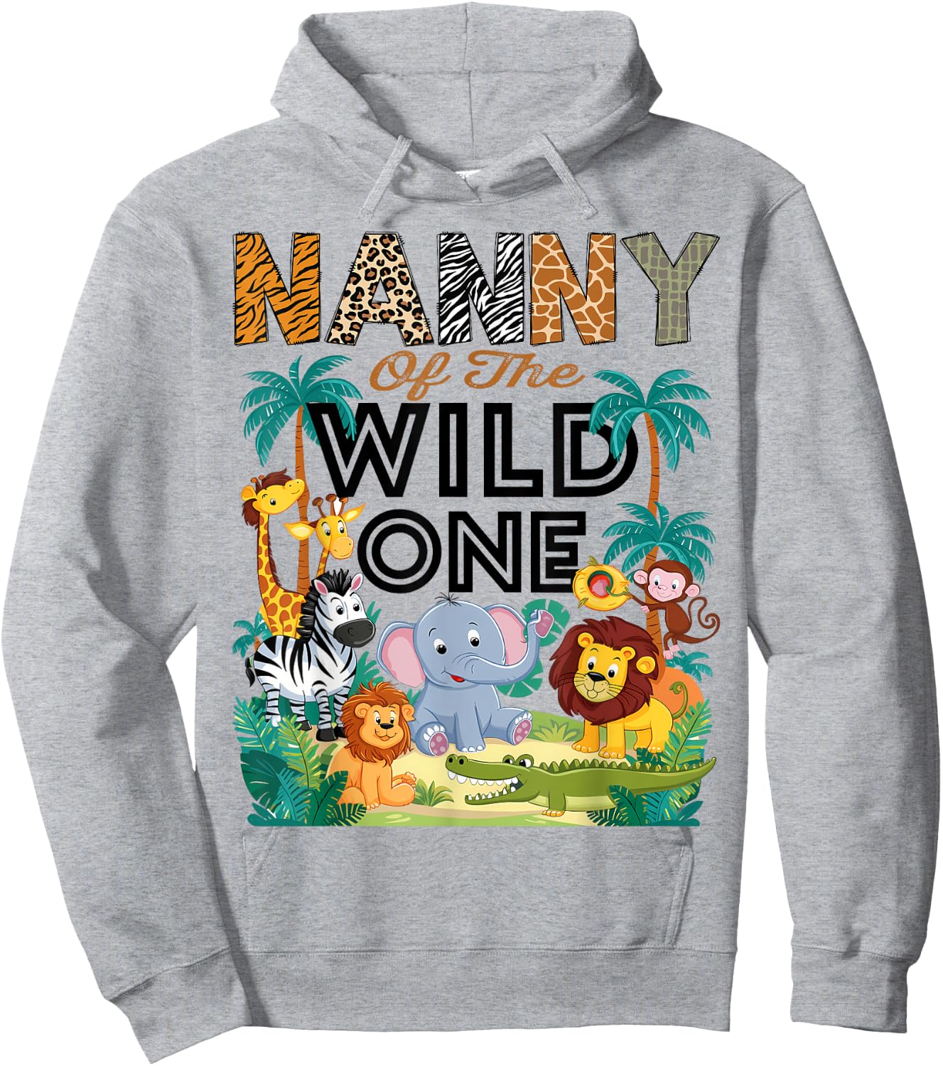 Nanny Of The Wild One Safari Zoo Animal Birthday Party Hoodie - Hoodie | Ash