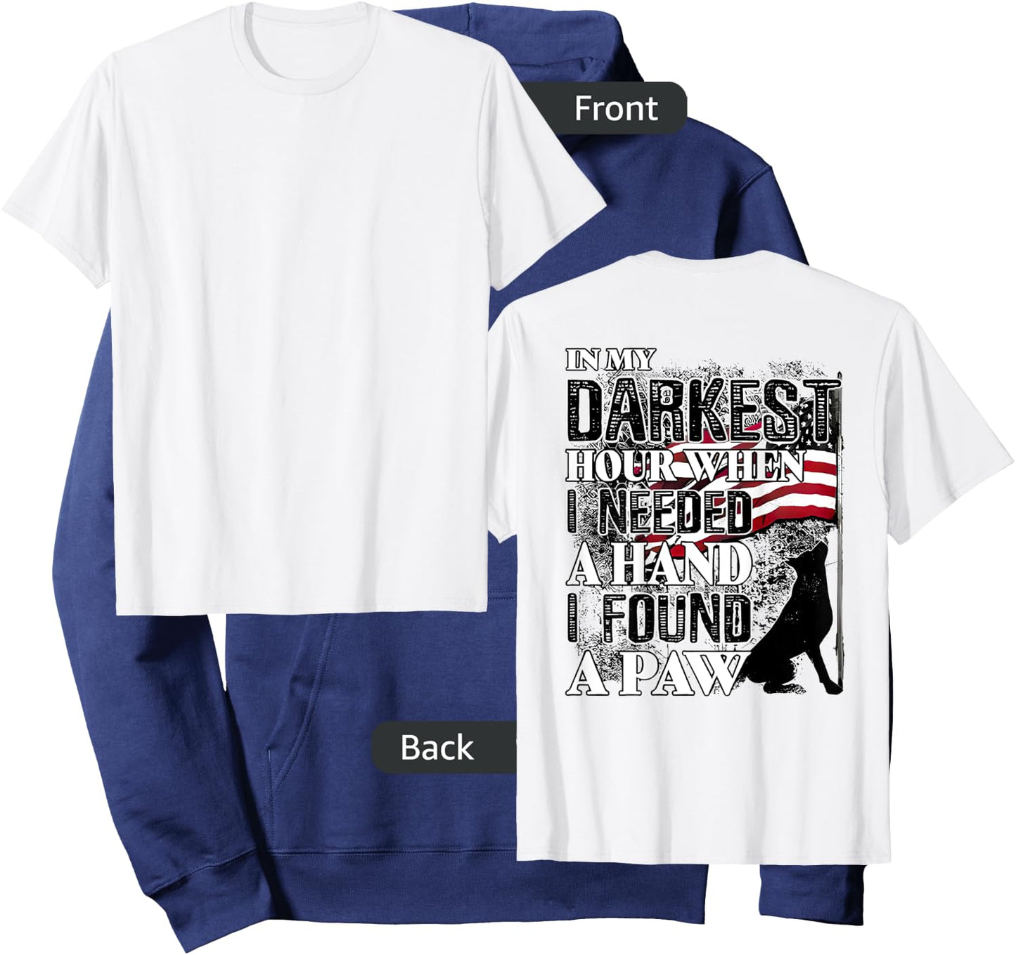 In My Darkest Hour When I Needed a Hand I Found a Paw Hoodie - Hoodie | Navy