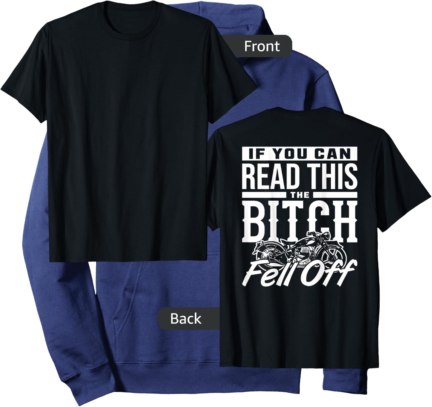 If You Can Read This The Bitch Fell Off Motorcycle Hoodie - Hoodie | Navy