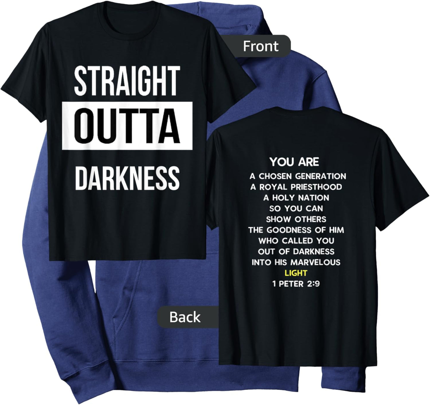 Straight Outta Darkness Shirt 1 Peter 2 9 - verse on back Hoodie - Hoodie | Navy