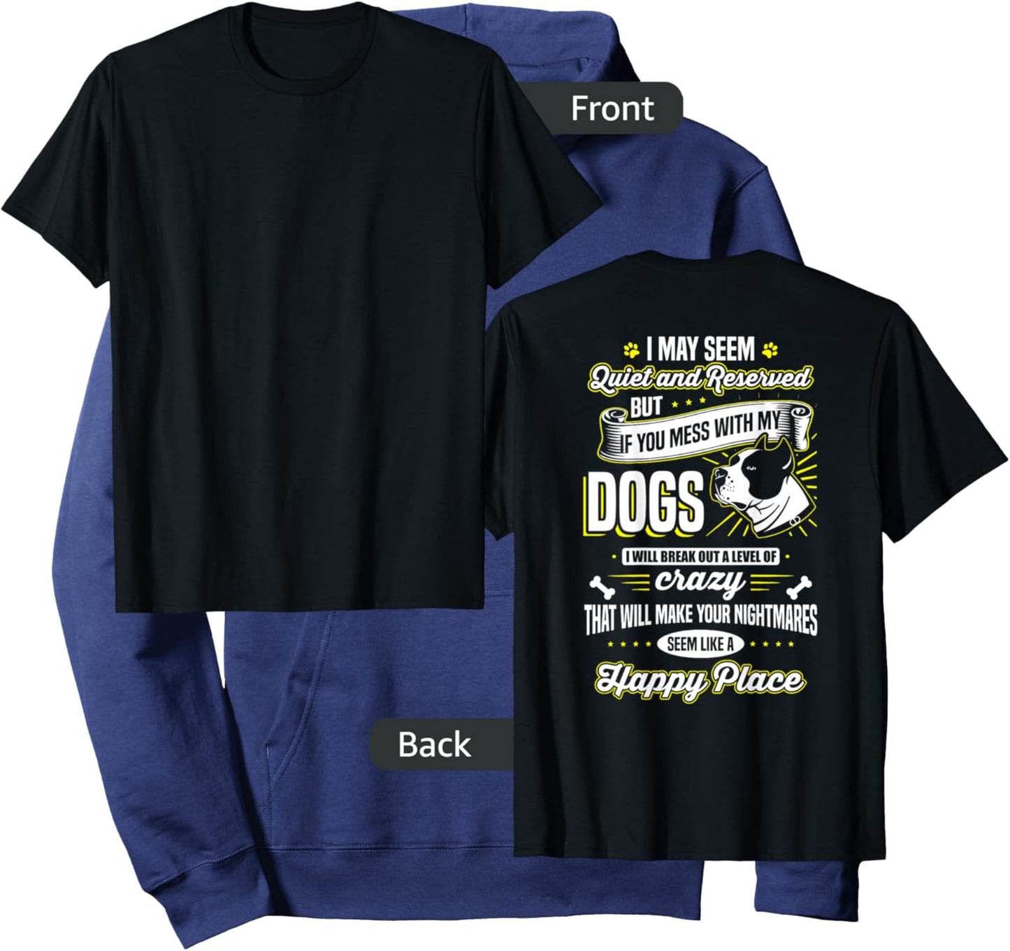I May Seem Quiet... but ... If you mess with my dogs Hoodie - Hoodie | Navy