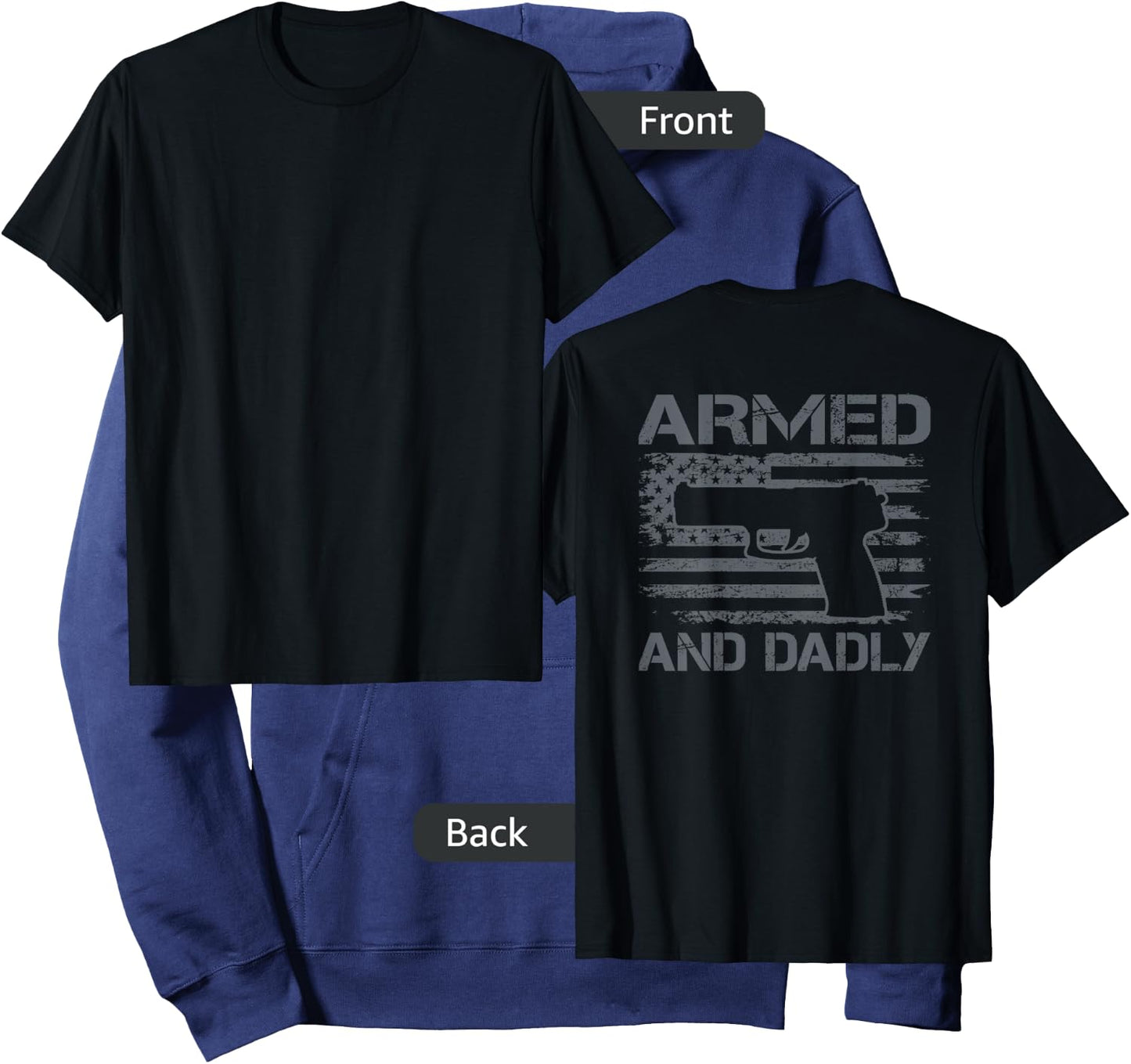 Armed And Dadly - Funny Fathers Day Gun Owner Dad (ON BACK) Hoodie - Hoodie | Navy