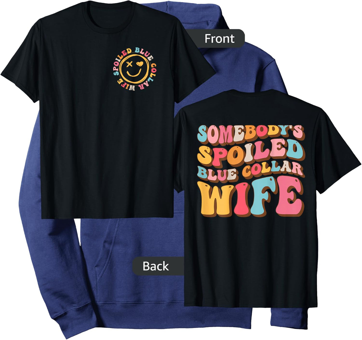 Somebody's Spoiled Blue Collar Wife Funny Wife Saying Hoodie - Hoodie | Navy