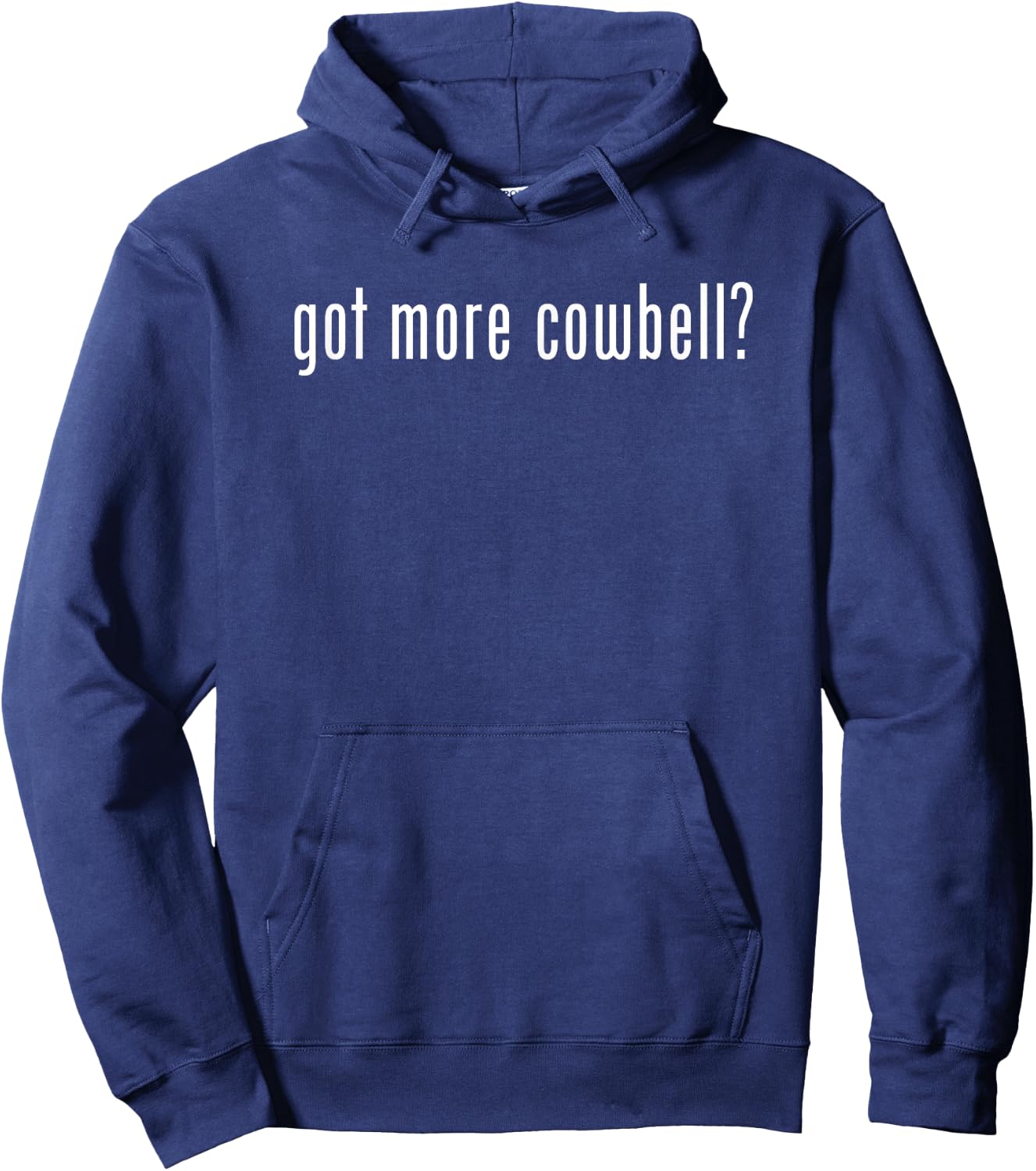 Funny Classic Got More Cowbell Fun Novelty Gag Hoodie - Hoodie | Navy
