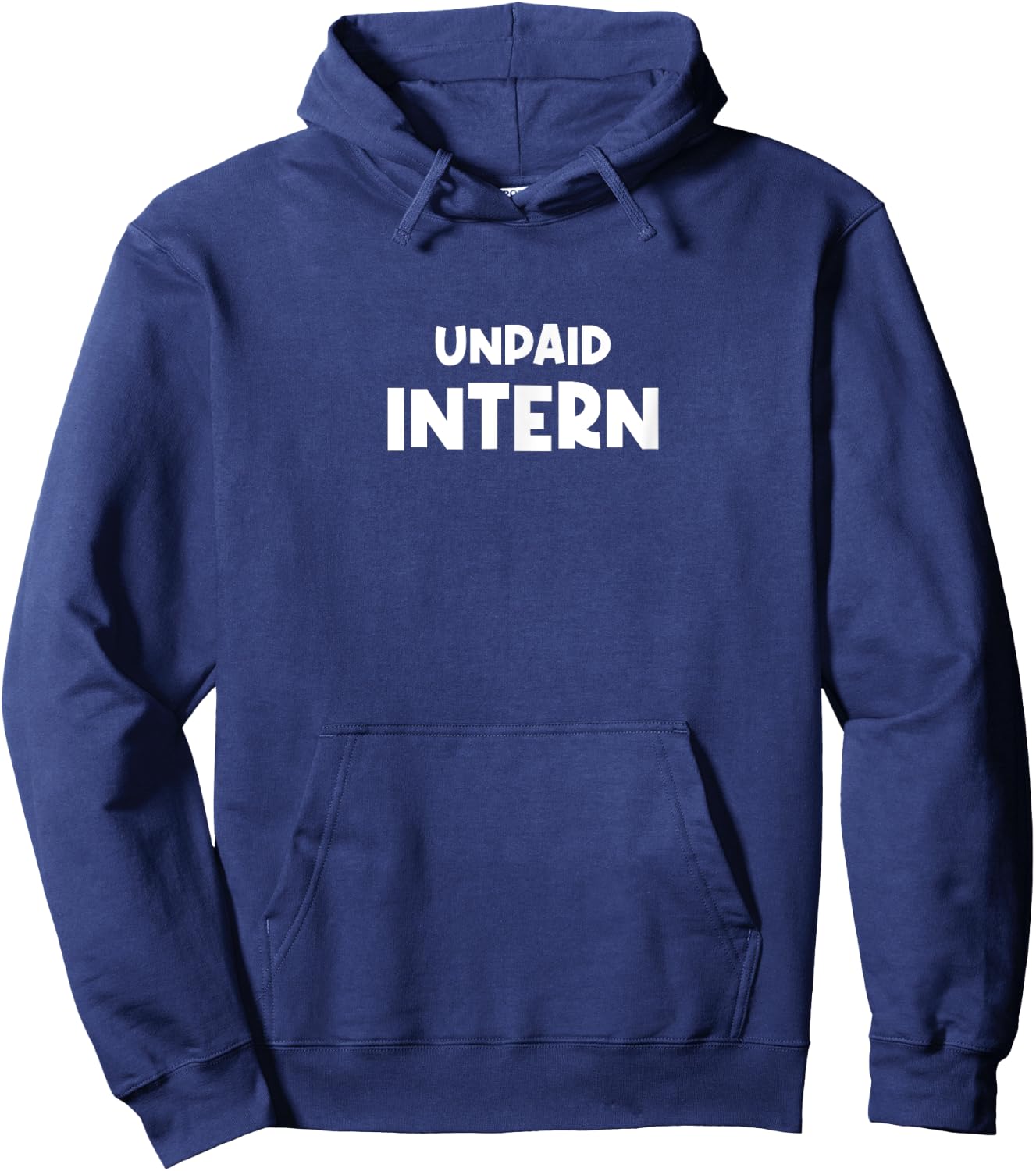 UNPAID INTERN - Social Media Fun Funny Irony Iconic Hoodie - Hoodie | Navy