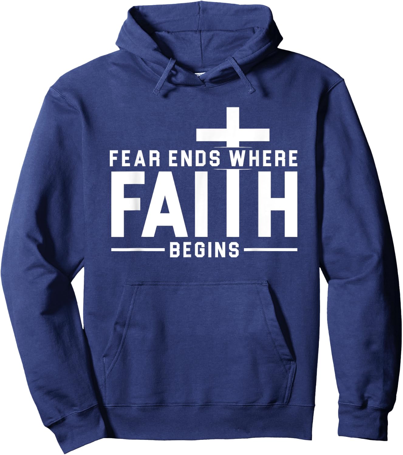 Fear Ends Where Faith Begins Christian Jesus Christ Church Hoodie - Hoodie | Navy