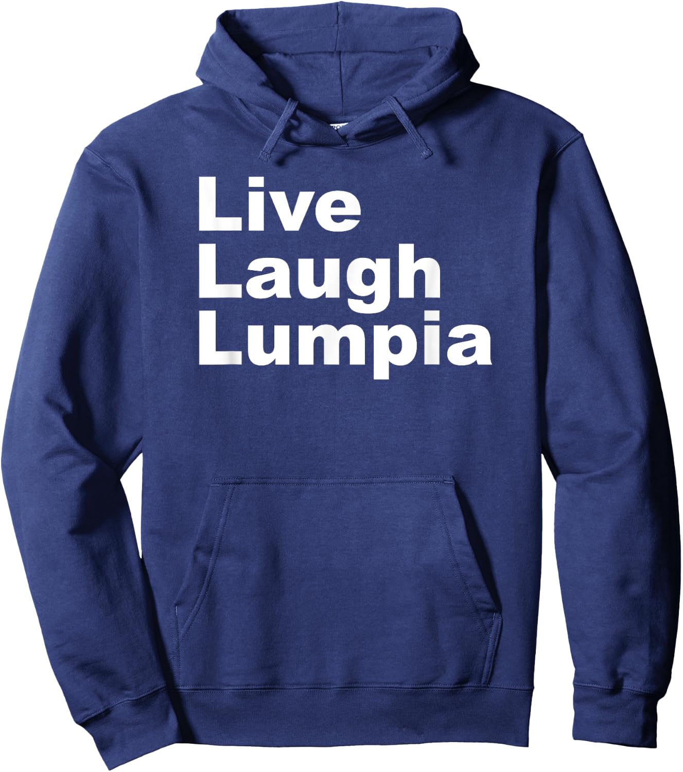 I Love Lumpia - Live Laugh Lumpia Funny Filipino Hoodie - Hoodie | Navy