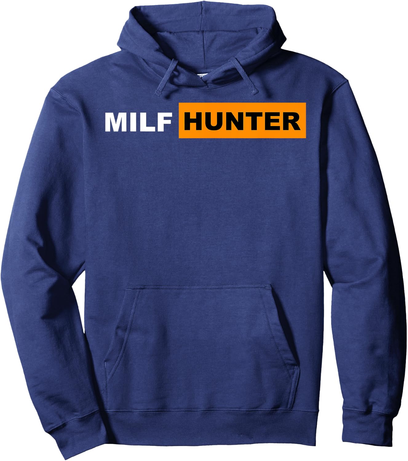 Milf Hunter I Love Milfs Hot Mom Hunter Lovers Gift Hoodie - Hoodie | Navy
