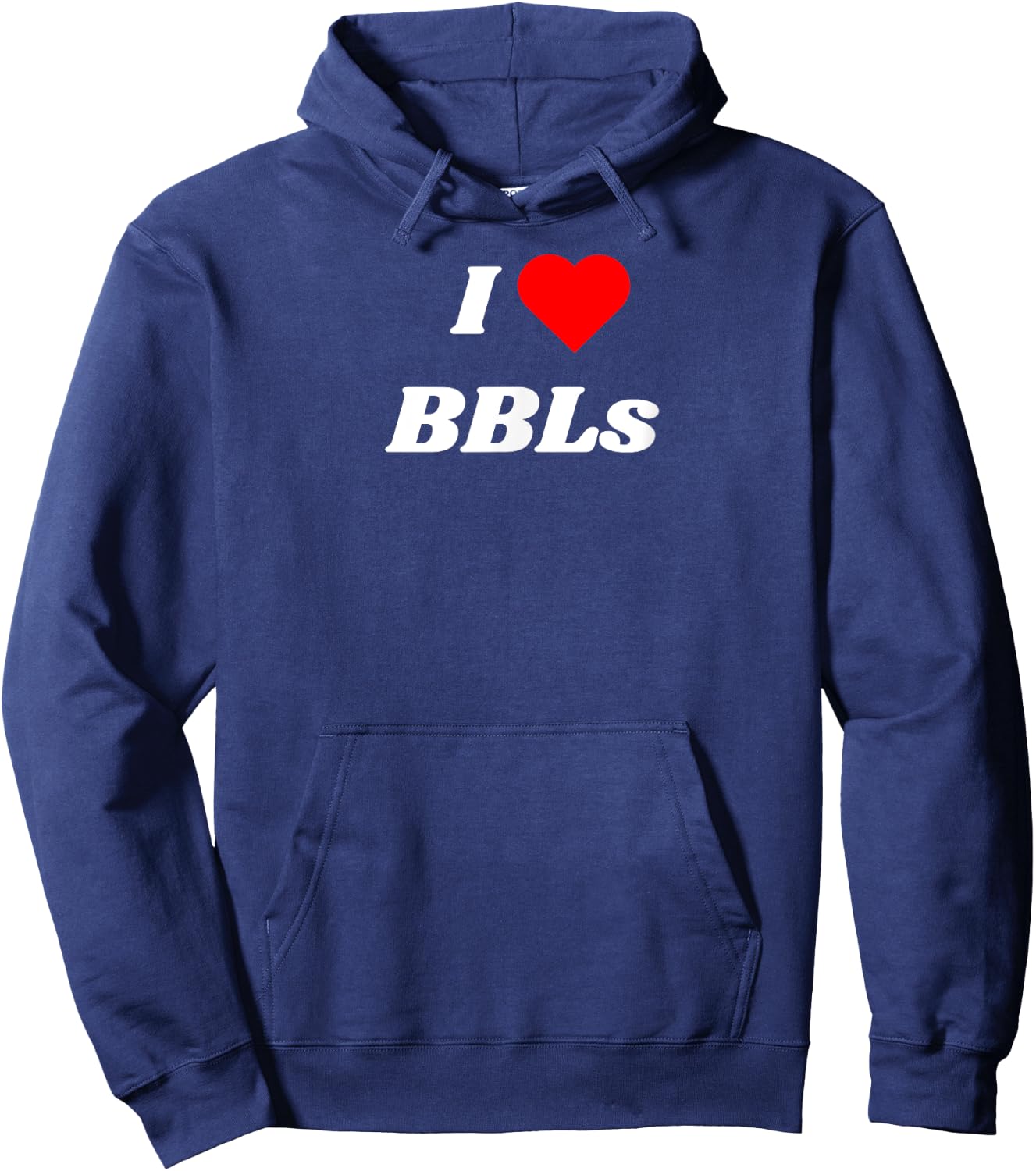 I love BBLs - Sexy Brazilian Butt Lift and Tanks Hoodie - Hoodie | Navy