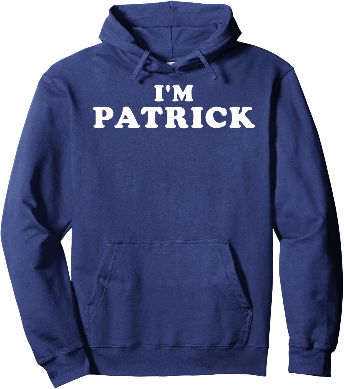 I'm Patrick, My Name Is Patrick, I am Patrick, Personalized Hoodie - Hoodie | Navy