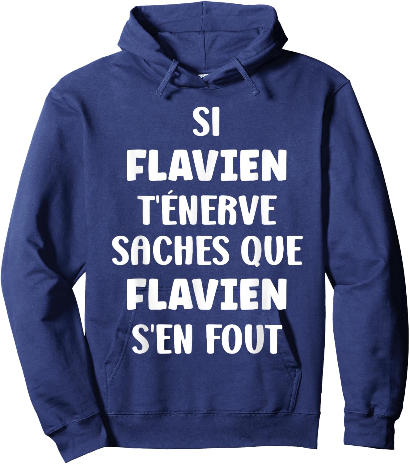 Name Si Flavien t'énerve Humour Custom Name Flavien , Black, S Hoodie - Hoodie | Navy