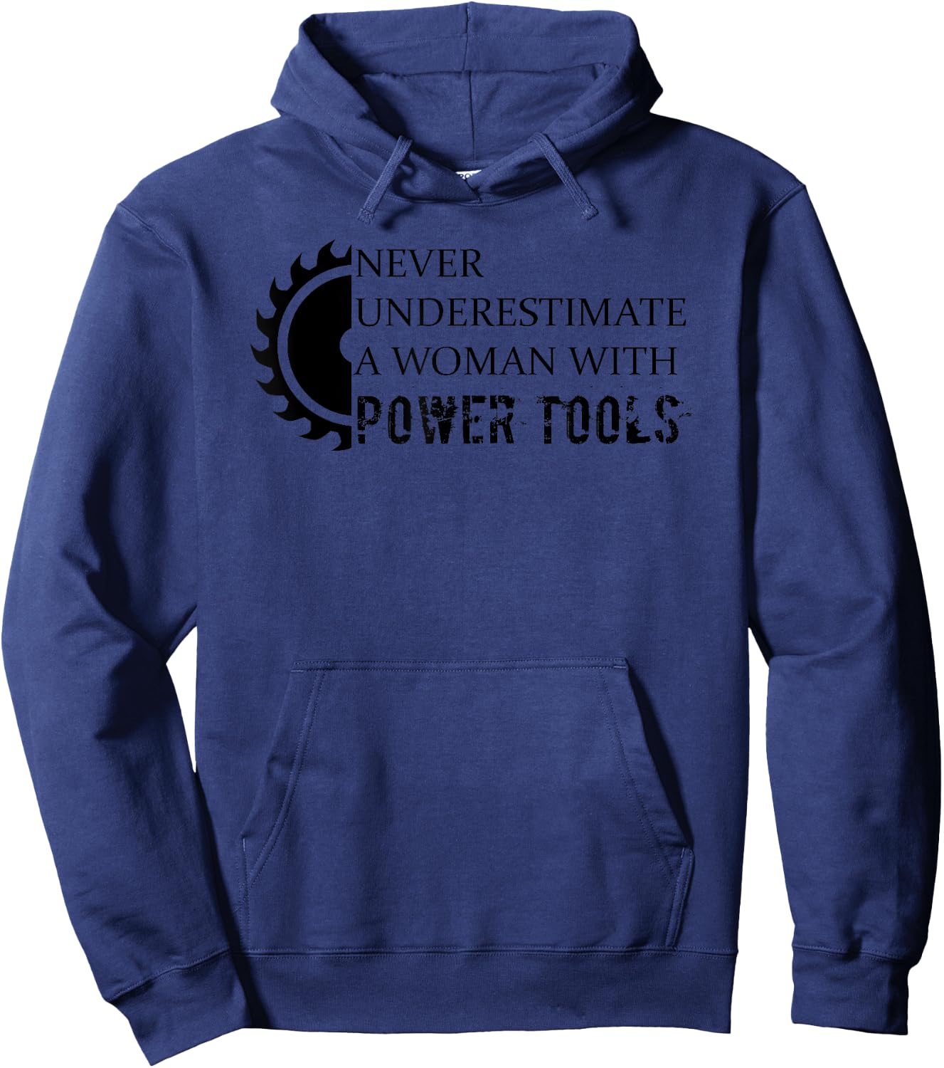 Never Underestimate a Woman with Power Tools Hoodie - Hoodie | Navy