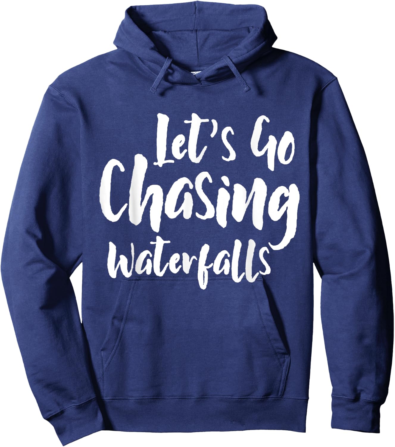 Lets Go Chasing Waterfalls Waterfall Hiking Nature Trekking Hoodie - Hoodie | Navy