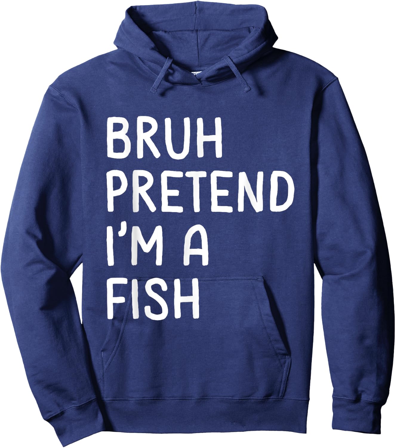 Bruh Pretend I'm a Fish Funny Matching Halloween Hoodie - Hoodie | Navy