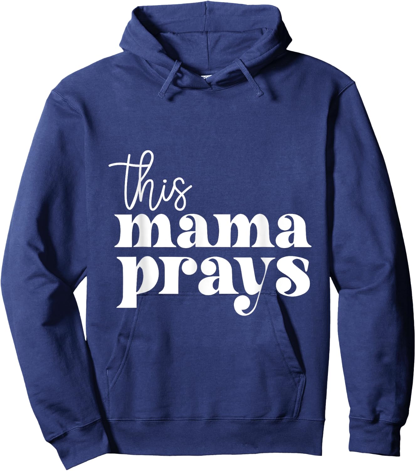 This Mama Prays Praise And Worship Mothers Day Christian Mom Hoodie - Hoodie | Navy
