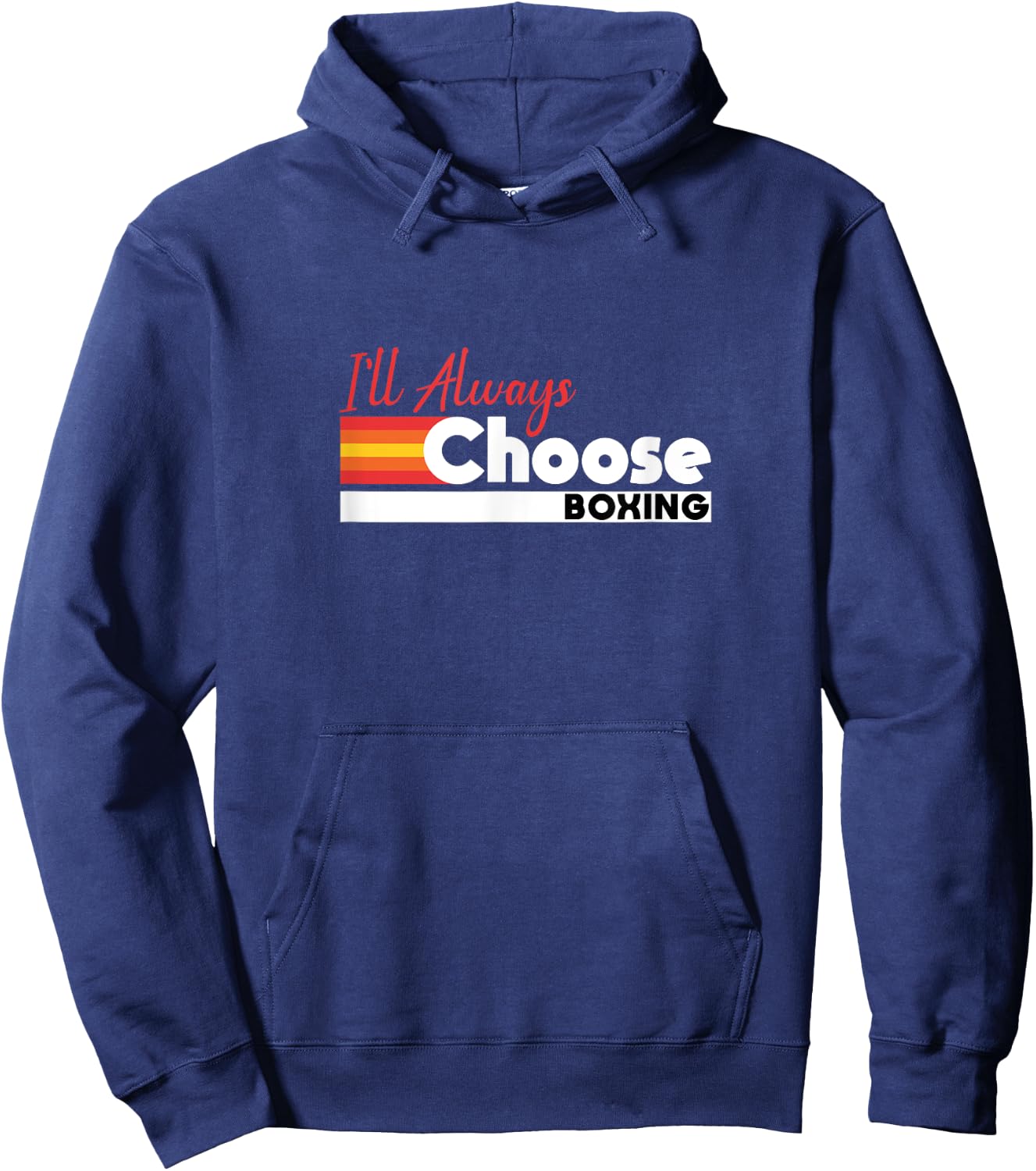 I'll Always Choose Boxing Pride Slogan Hoodie - Hoodie | Navy