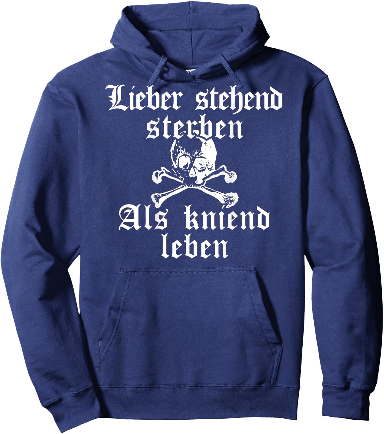 Lieber Stehend Sterben Als Kniend Leben Hoodie - Hoodie | Navy