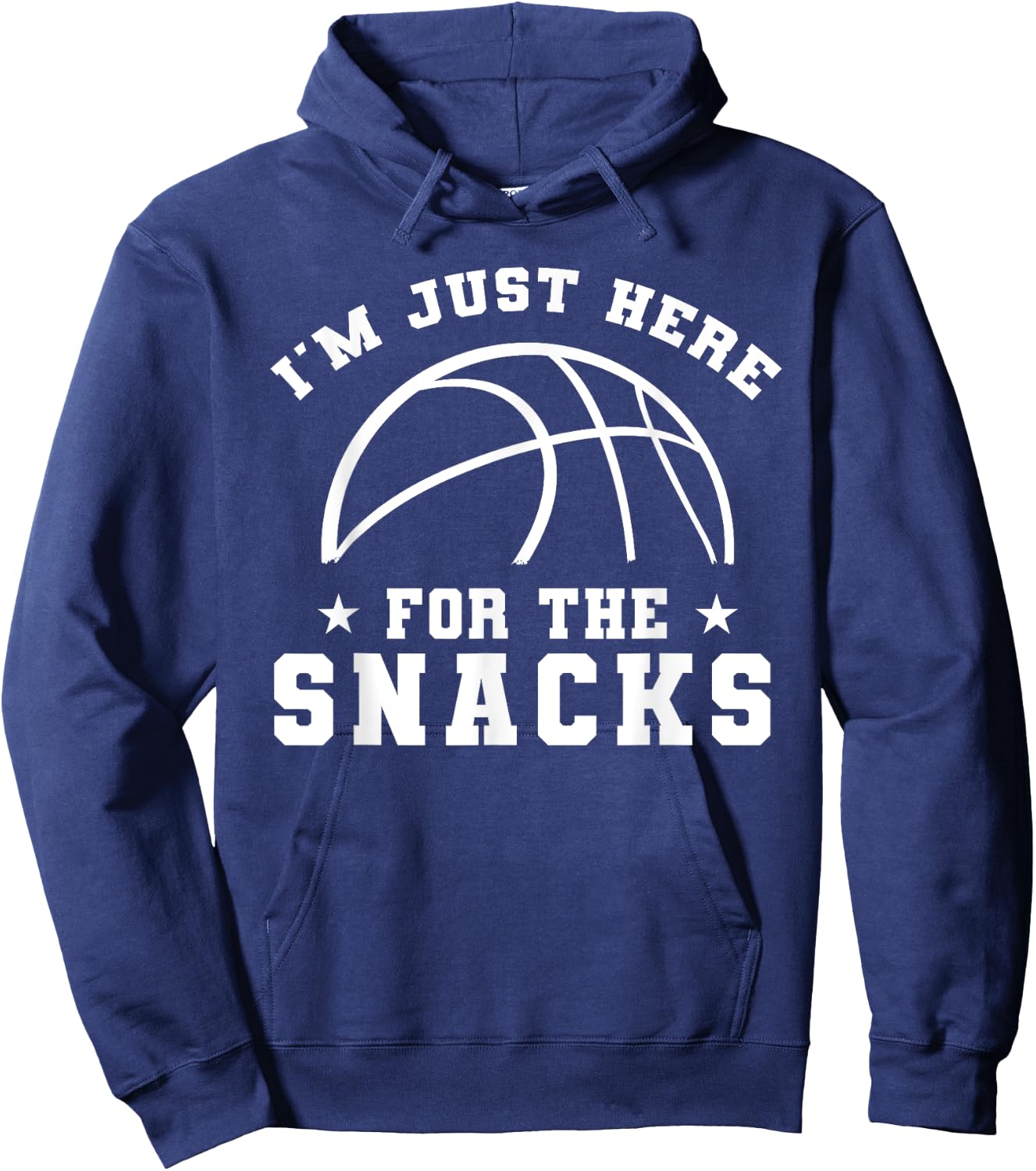 Funny basketball, I'm Just Here For The Snacks, sport game Hoodie - Hoodie | Navy